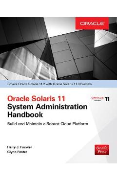 Coperta cărții 'Oracle Solaris 11.2 System Administration Handbook (Oracle Press) - Harry Foxwell'