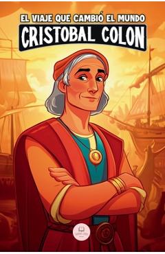 Poza produsului Cristóbal Colón y el viaje que cambió el mundo: Una aventura épica para niños sobre el descubrimiento de América - Samuel John
