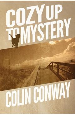 Coperta cărții 'Cozy Up to Mystery - Colin Conway'