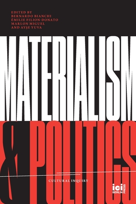 Coperta cărții 'Materialism and Politics - Bernardo Bianchi'