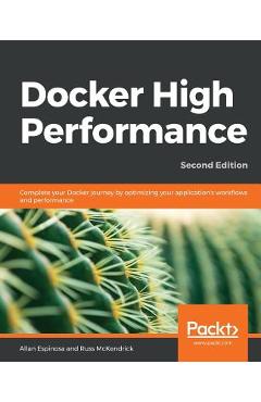 Coperta cărții 'Docker High Performance, Second Edition - Allan Espinosa'