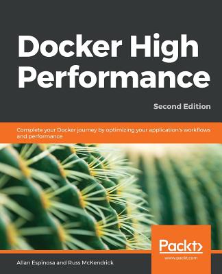 Coperta cărții 'Docker High Performance, Second Edition - Allan Espinosa'