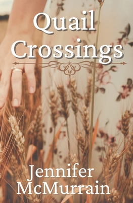 Quail Crossings - Jennifer Mcmurrain