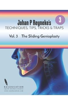 Coperta cărții 'Johan P. Reyneke's Techniques, Tips, Tricks and Traps Vol 3: The Sliding Genioplasty - Johan P. Reyneke'