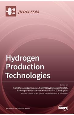 Coperta cărții 'Hydrogen Production Technologies - Suttichai Assabumrungrat'