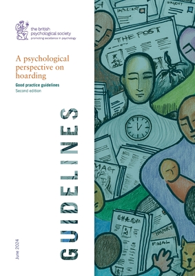 A psychological perspective on hoarding: Good practice guidelines: Second edition - Stuart Whomsley