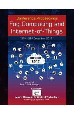 Coperta cărții 'Fog Computing and Internet-of-Things - C. S. R. Prabhu'