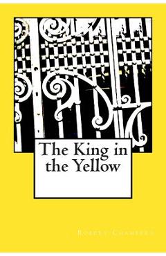 Coperta cărții 'The King in the Yellow - Robert W. Chambers'