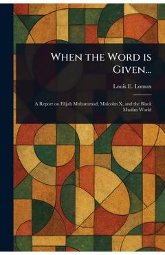 Poza produsului When the Word is Given... - Louis E. Lomax