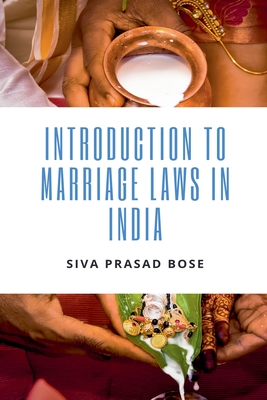 Coperta cărții 'Introduction to Marriage Laws in India - Siva Prasad Bose'