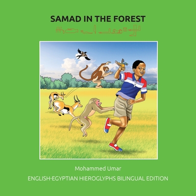 Coperta cărții 'Samad in the Forest: English-Hieroglyphs Bilingual Edition - Mohammed Umar'