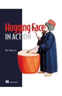 Poza produsului Hugging Face in Action - Wei-meng Lee