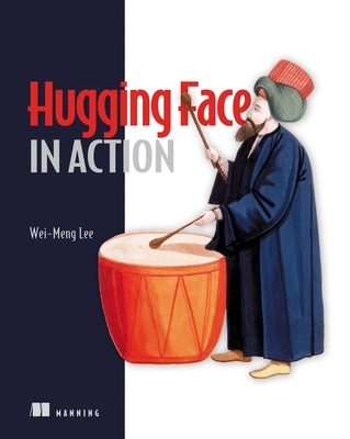 Hugging Face in Action - Wei-meng Lee