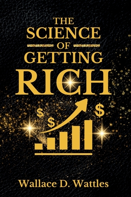 Coperta cărții 'The Science of Getting Rich - Wallace D. Wattles'