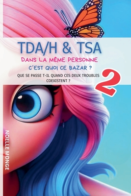 TDAH & TSA dans la même personne que se passe t'il lorsque ces deux troubles coexistent ? - Noelle Monge