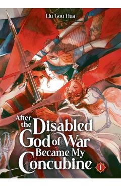 Coperta cărții 'After the Disabled God of War Became My Concubine (Novel) Vol. 1 -'