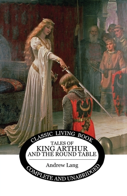 Coperta cărții 'Tales of King Arthur and the Round Table - Andrew Lang'