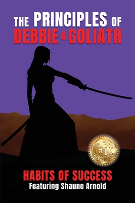 The Principles of Debbie & Goliath - Habits of Success - Erik Swanson