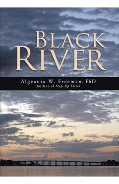 Coperta cărții 'Black River - Algeania W. Freeman'