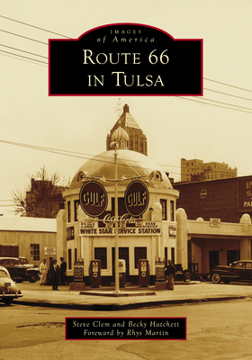 Route 66 in Tulsa - Steve Clem