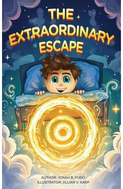 Coperta cărții 'The Extraordinary Escape - Jonah B. Fugo'