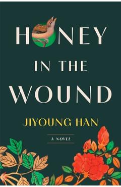 Coperta cărții 'Honey in the Wound - Jiyoung Han'