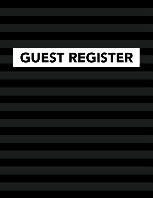 Guest Register: Track Register and Organize Guest and Visitors that Sign In at Your Activity Event or Business Office -