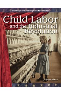 Coperta cărții 'Child Labor and the Industrial Revolution - Harriet Isecke'