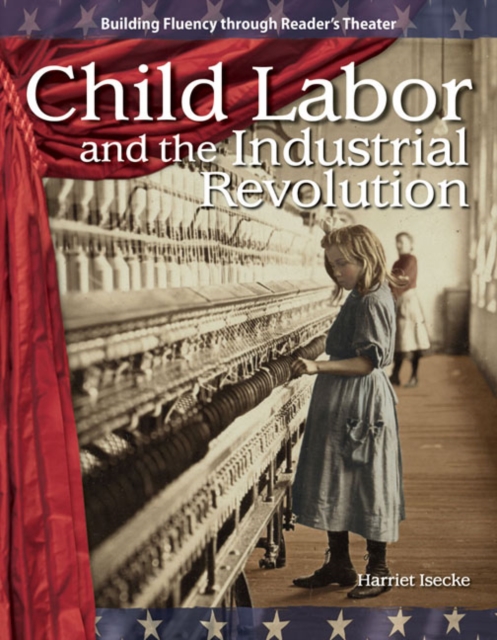 Coperta cărții 'Child Labor and the Industrial Revolution - Harriet Isecke'