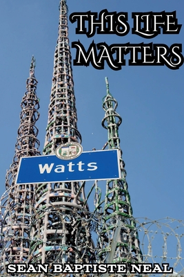 This Life Matters - Sean Baptiste Neal