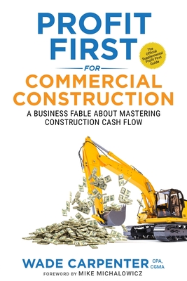 Profit First for Commercial Construction - Wade Carpenter