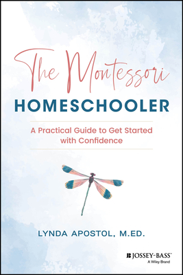 The Montessori Homeschooler - Lynda Apostol