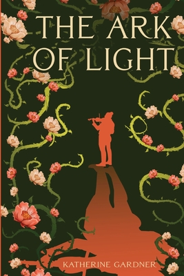 The Ark of Light - Katherine Gardner