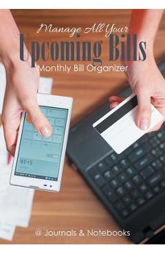 Manage All Your Upcoming Bills. Monthly Bill Organizer -