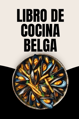 Libro de Cocina Belga - Laura Soto