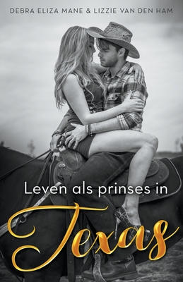 Leven als prinses in Texas - Lizzie Van Den Ham