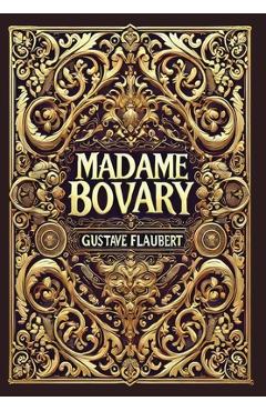 Coperta cărții 'Madame Bovary (Collector's Edition) (Laminated Hardback with Jacket) - Gustave Flaubert'