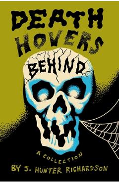 Coperta cărții 'Death Hovers Behind: A Collection - J. Hunter Richardson'