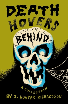 Coperta cărții 'Death Hovers Behind: A Collection - J. Hunter Richardson'