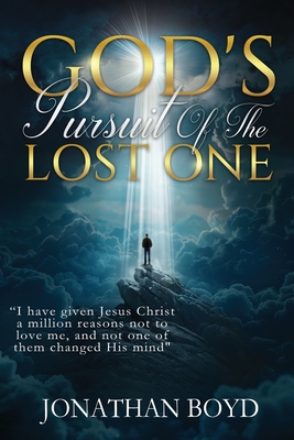 God's Pursuit of the Lost ONE - Jonathan Boyd