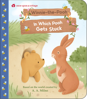 Winnie-The-Pooh: In Which Pooh Gets Stuck - Daniela Massironi