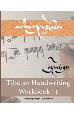 Coperta cărții 'Tibetan Handwriting Workbook - I: Tsugring-Thung - Jamyang Dorjee Chakrishar'