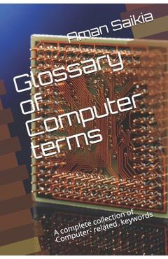 Coperta cărții 'Glossary of Computer terms: A complete set of Computer-related Abbreviations - Aman Saikia'
