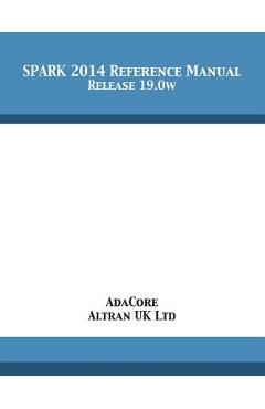 Coperta cărții 'SPARK 2014 Reference Manual: Release 19.0w -'