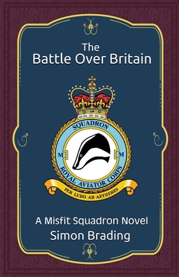 The Battle Over Britain - Simon Brading