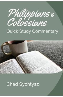 Poza produsului Philippians and Colossians Quick Study Commentary - Chad Sychtysz