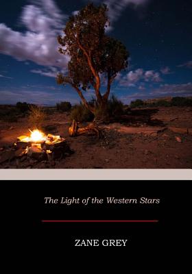 Coperta cărții 'The Light of the Western Stars - Zane Grey'