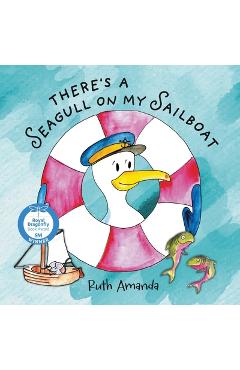 Coperta cărții 'There's a Seagull on My Sailboat: A Rollicking Adventure at Sea! - Ruth Amanda'