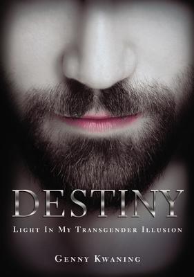 Coperta cărții 'Destiny: Light in My Transgender Illusion - Genny Kwaning'