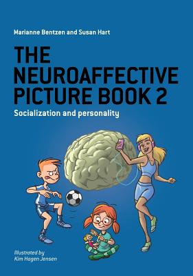 Coperta cărții 'The Neuroaffective Picture Book 2: Socialization and Personality - Marianne Bentzen'